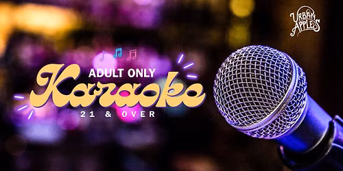 Adult Karaoke Night at Urban Apples