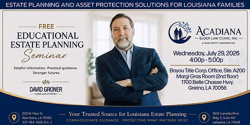FREE EDUCATIONAL ESTATE PLANNING SEMINAR IN GRETNA, LA