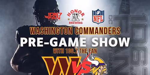 106.7 The Fan Live Pre-Game Show: Commanders vs. Vikings