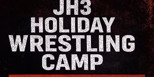 JH3 HOLIDAY WRESTLING CAMP
