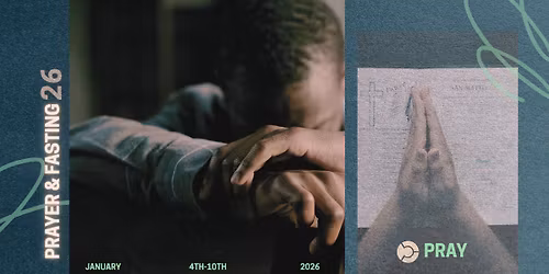 Dedicated Prayer & Fasting: January 4-10, 2026