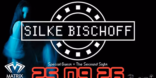 SILKE BISCHOFF // SILKE BISCHOFF LIVE 2026 // Bochum — Matrix Bochum