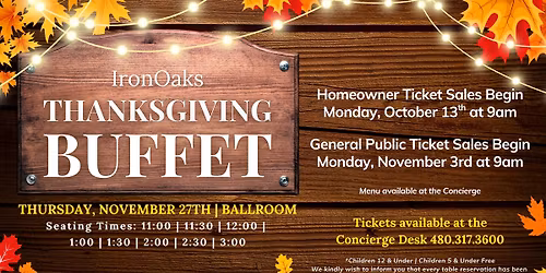 IronOaks Thanksgiving Buffet: Homeowner Tickets on Sale Oct. 13th at 9am