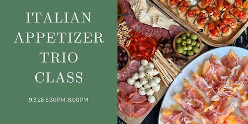 *SOLD OUT* Italian Appetizer Trio Class with Layered