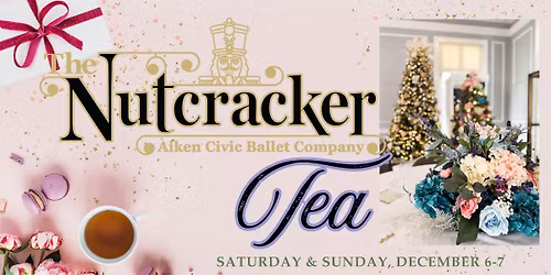 Aiken Civic Ballet's Nutcracker Tea