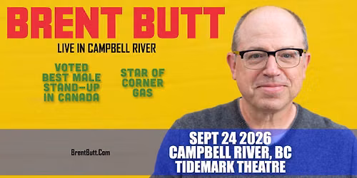 Brent Butt: Live in Campbell River
