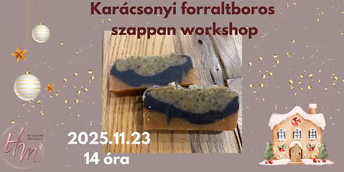 Forraltboros Kar\u00e0csonyi Szappan workshop