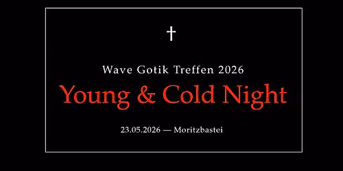 Young & Cold @ WGT 2026 \u2014 Moritzbastei