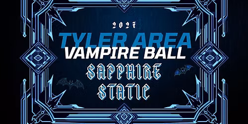 Tyler Area Vampire Ball 2027 - Sapphire Static