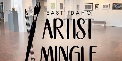 East Idaho Artist Mingle