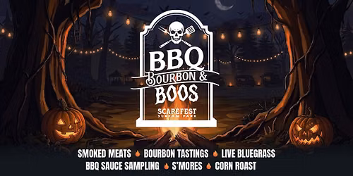 BBQ, Bourbon & Boos at Scarefest Scream Park