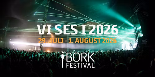 Bork Festival 2026
