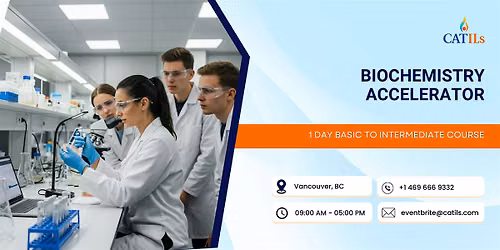 Biochemistry Accelerator: 1 Day Basic to Intermediate Course, Vancouver
