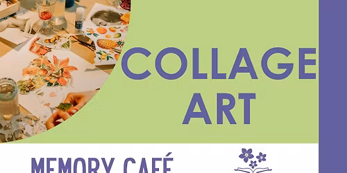 Memory Cafe: Collage Art