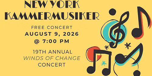 New York Kammermusiker - FREE - 19th Annual Winds of Change Concert
