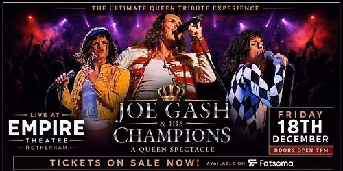 Joe Gash &amp; His Champions - Ultimate Queen Tribute LIVE Show