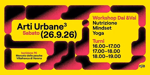 Arti Urbane. Workshops Dai&Vai - Nutrizione, Mindset & Yoga