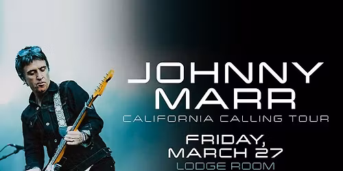 Johnny Marr - California Calling Tour