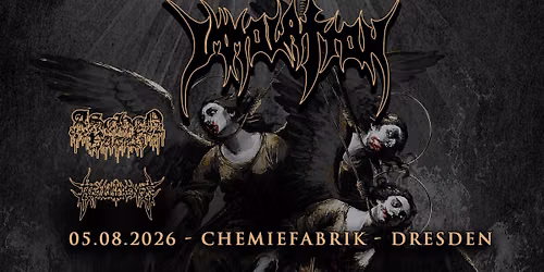 + Immolation + Aschenvater + Belligerence - Chemiefabrik Dresden