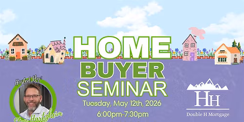 May Home Buyer Seminar at Double H Mortgage