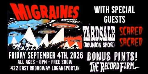 Migraines with special guests Yardsale (reunion) & Sacred Sacred