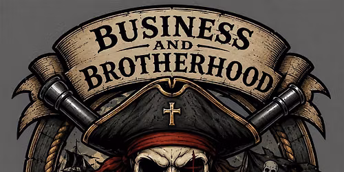 Business and Brotherhood