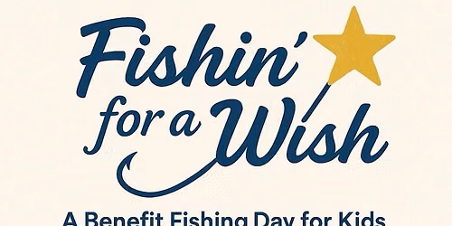Fishin\u2019 for a Wish