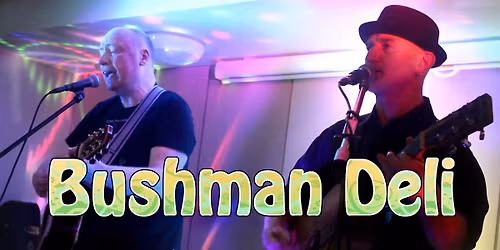 Bushman Deli Live at Llanberis Social Club.