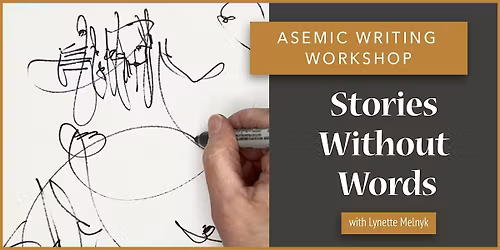 Stories Without Words. An Asemic Writing Workshop with Lynette Melnyk
