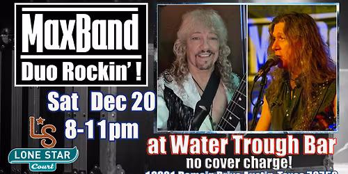 Chris Max Duo 12\/20 at Lone Star Court & The Water Trough!