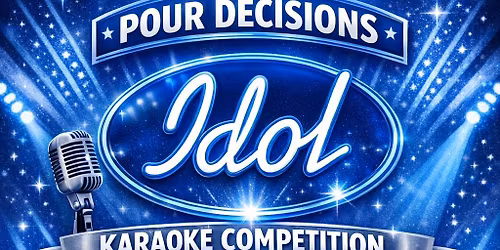 Pour Decisions IDOL *March