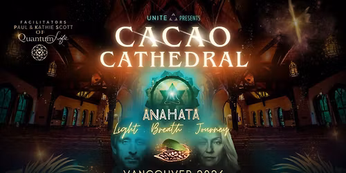 ANAHATA CACAO CATHEDRAL: Light, Breath & Sound Journey + UNITE SpeedHealing