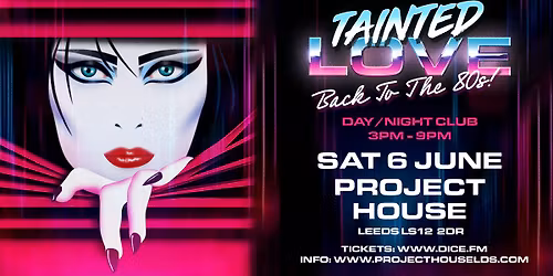 Tainted Love : Back To The 80s - A Day \/ Night Club