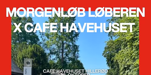Løberen x Café Havehuset & HVRunners: Morgenløb i Hillerød