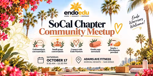 EndoEdu SoCal Chapter: Endometriosis Education + Community Meetup