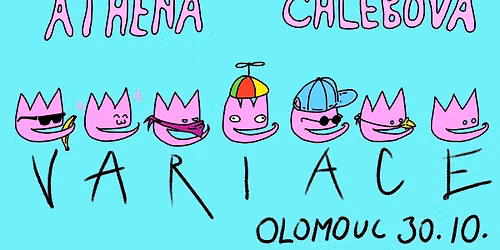Athena Chlebov\u00e1 \/ Athent\u00e1t tour - Variace Olomouc