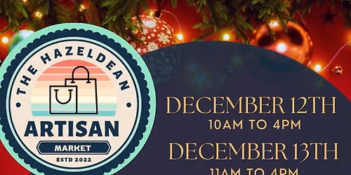 THE HAZELDEAN HOLIDAY SHOPPING COLLECTION December 12th\/13th