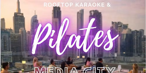 Rooftop Pilates, Karoake & Pizza