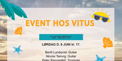 "UP NORTH" L\u00d8RDAG D. 6 JUNI KL. 17