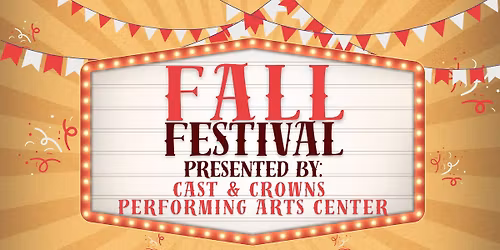 CAST & Crowns Fall Festival