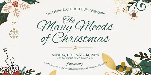 DUMC Music Ministry presents, "The Many Moods of Christmas"