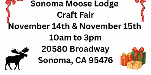 Sonoma Moose Lodge Holiday Fundraiser Craft Fair