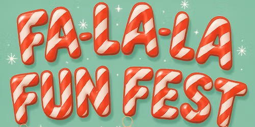 Fa-La-La Fun Fest 2025