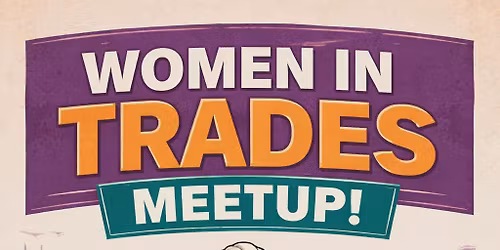 Nanaimo Women in Trades Meet-Up