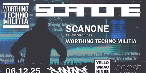 Worthing Techno Militia presents: ScanOne