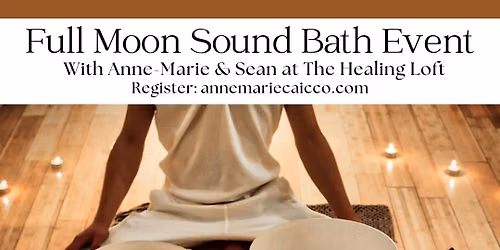 Full Moon Sound Bath Event on Friday, September 25, 2026 at 7pm ET @ THE HEALING LOFT