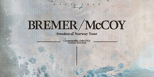 Bremer\/McCoy \/ Cosmopolite \/ Pres. av FKP Scorpio