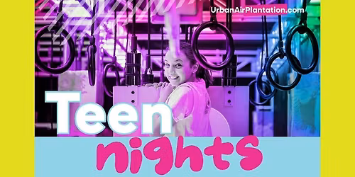 Urban Air Teen Night