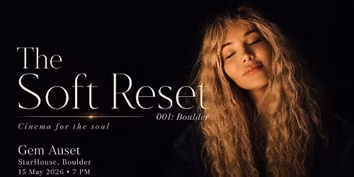 Gem Auset - The Soft Reset 001: Boulder