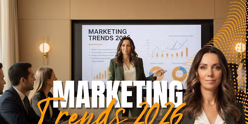 Marketing Trends 2026 - Workshop & Networking event